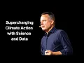 Supercharging Climate Action with Science and Data
