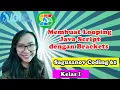 Sagusanov Coding-Kelas I - Membuat Looping Java Script dengan Brackets