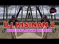 Download Lagu DJ KISINAN 2 | BREAKLATIN REMIX ( DJ AzmiYaw )