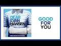 Download Lagu Good For You — Dear Evan Hansen (Lyric Video) [OBC]