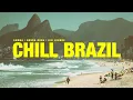 Download Lagu CHILL BRAZIL | Samba, Bossa Nova, Latin Funk, and Soul Vibes Playlist