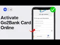 How To Activate Go2Bank Card Online 2024 GO2bank Card Activation Guide