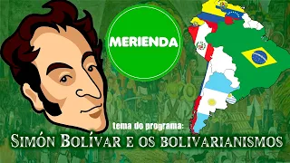 Simón Bolívar e os Bolivarianismos