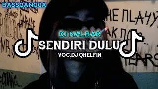 dj sendiri dulu remix bassgangga dj malbar viral tik tok terbaru 2024