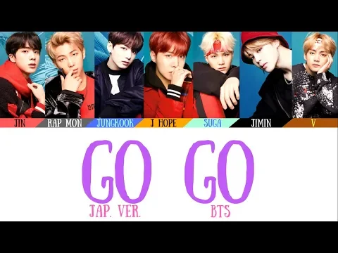 Download MP3 BTS (日本語字幕) - Go Go Japanese Ver. Lyrics [Color Coded Lyrics](Kan/Rom/Eng)(Official Audio)