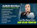 Download Lagu RAYOLA - SABA DALAM PANANTIAN - MAULANG SAYANG - BIAKAN DENAI SANANG || LAGU POP MINANG TERBARU 2025