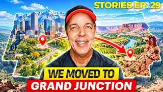 We Moved to GRAND JUNCTION Colorado - Stories