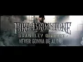 Brantley Gilbert - Never Gonna Be Alone (Lyric Video)