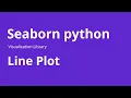 Line Plot - How to Create Line Plot in Seaborn Python