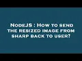 NodeJS How to send the resized image from sharp back to user