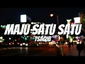 Tsaqib - Maju Satu Satu (lirik) | Official Lyrics Made