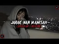 Lagu LAGU MINANG!!!JARAK NAN MAMISAH LIRIK (SPEED UP\u0026REVERB)