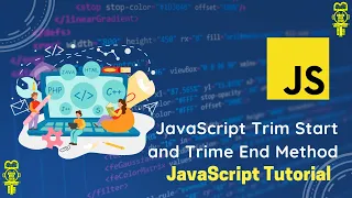 JavaScript String Method JavaScript Trim Start and End Method Trim Method