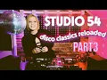 Download Lagu STUDIO 54 - Disco Classics Reloaded PART3 - Funky House Mix#19#disco #funkyhouse#housemusic#studio54