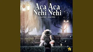 aca aca nehi nehi