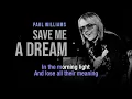 Save Me A Dream | Paul Williams | Lyric Video