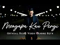 Lagu Mengapa Kau Pergi — Andre Bztn | Lagu Paling Menyayat Hati Terbaru 2025 (Official Music Video)