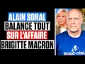 Download Lagu ALAIN SORAL BALANCE TOUT sur L'AFFAIRE BRIGITTE MACRON