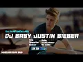 Lagu DJ BABY-JUSTIN BIEBER  DJ SLOW SANTUY VIRAL TIK TOK 2022 (SS AUDIO)