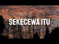 Download Lagu Sekecewa Itu, Bohongi Hati, Trauma (Lirik)- Angga Candra