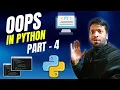 OOPS in Python Explained in Hindi Object Oriented Programming Python for Beginners Part - 4