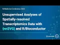 Unsupervised analyses of spatially-resolved transcriptomics data with nnSVG and