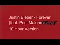 10 Hours Justin Bieber - Forever feat Post Malone Clever