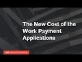 The New Cost of the Work Payment Applications