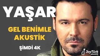 Yaşar "Gel Benimle" Diyorsa Gitmeye Değer — JoyTürk Akustik, Şimdi 4K'da (Restorasyon)