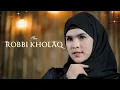 Download Lagu ROBBI KHOLAQ - NADA SIKKAH (SHOLAWAT)