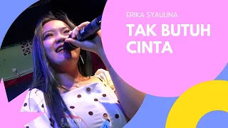 Download ERIKA SYAULINA - TAK BUTUH CINTA | INDSS \\ FPRO MUSIK MP3