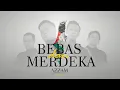 Download Lagu BEBAS DAN MERDEKA - IZZATUL ISLAM | AZZAM HAROKI COVER