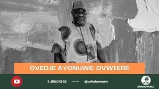 urhobo music ovedje ayonuwe ovwiere