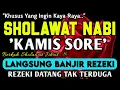 Download Lagu SHOLAWAT PENARIK REZEKI PALING DAHSYAT,Sholawat Nabi Muhammad SAW,SALAWAT JIBRIL PALING MERDU