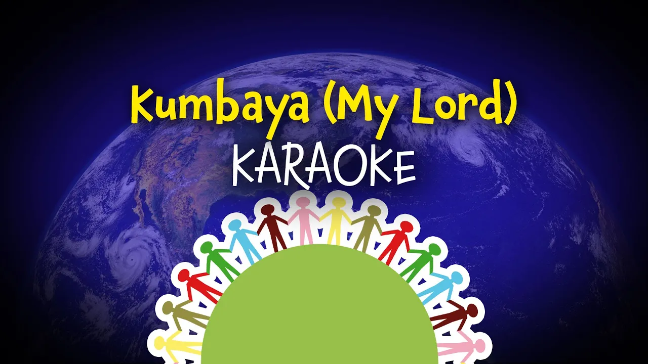 Kumbaya (my Lord) Karaoke with Lyrics for kids Kumbaya (my Lord) Karaoke with Lyrics for kids
