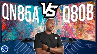 Samsung QN85A VS Q80B 4K Television Comparison