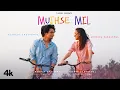 Download Lagu Mujhse Mil (Official Music Video): Raghav Chaitanya |Anushka Sabharwal |Rashmi Virag |Bhushan Kumar