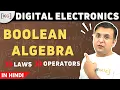 Part-0 4 Boolean Algebra Boolean Laws Boolean Operators in Hindi
