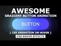 Glowing Gradient Button Animation Effects on Hover Using Html and CSS - CSS Animation Effects