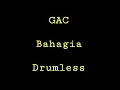 Download Lagu GAC - Bahagia - Drumless - Minus One Drum