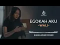 Lagu EGOKAH AKU - WALI | VIDEO LYRIC BY SHAKA MUSIC