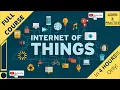 Internet of Things IoT Full Course Learn IoT In 4 Hours Internet Of Things IoT Tutorial