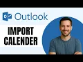 How To Add Or Import A Calendar To Outlook 365