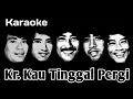 Download Lagu Kr. Kau Tinggal Pergi - KOES PLUS || KARAOKE HQ Audio