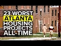 Top 23 Worst Atlanta Public Housing Projects Of All Time Most Dangerous Georgia ATL Hoods