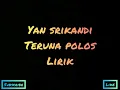 Download Lagu Teruna polos - Yan srikandi (lirik)