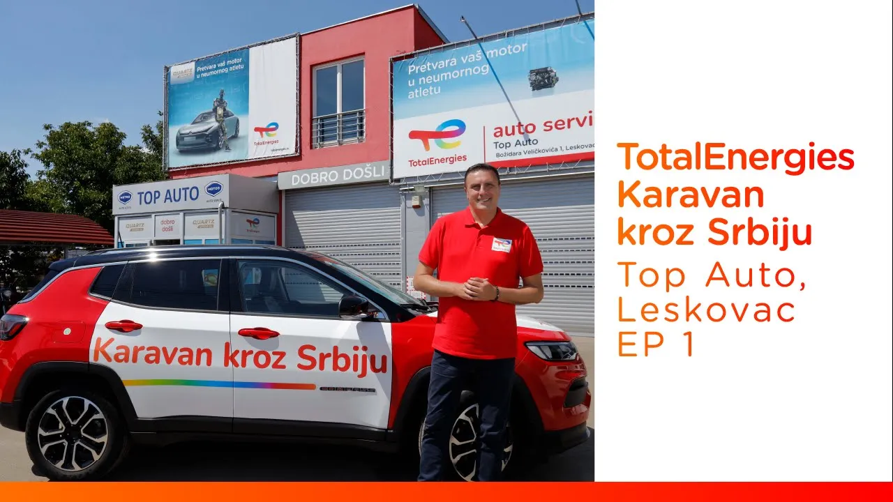 TotalEnergies Karavan kroz Srbiju | Top Auto, Leskovac  | Epizoda: Napredak uprkos svemu