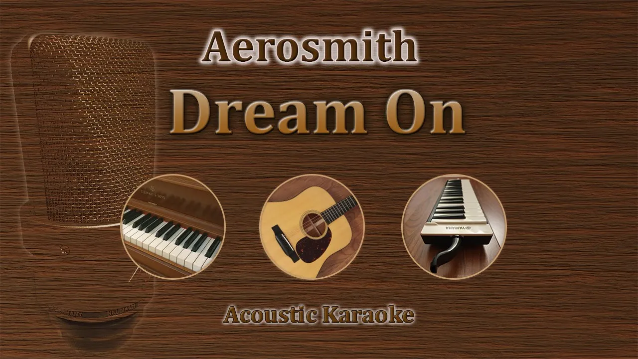 Dream On - Aerosmith (Acoustic Karaoke)