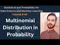 Tutorial 40 Multinomial Distribution in Probability