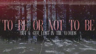 Download 'to be or not to be' - oneus but you got lost in the woods MP3